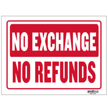 12" X 16"  No Exchange No Refunds Sign