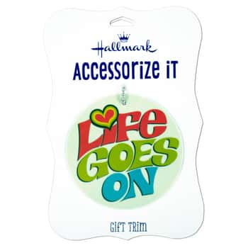 &#039;Life Goes On&#039; Gift Trim Tag