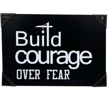 20&quot; X 14&quot; Build Courage Over Fear Open Back Wall Decor Sign