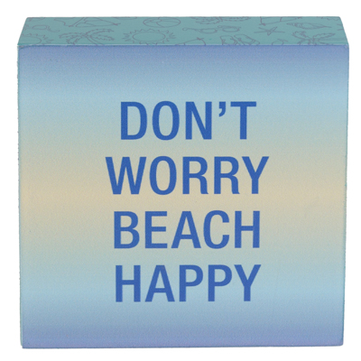 BloCk Sign 4x4 Dont Worry BeaCh Happy Mdf WOOD
